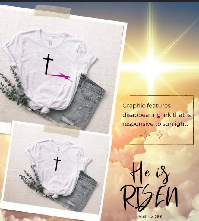 Color changing He Is Risen T-shirt